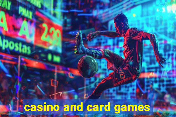 casino and card games