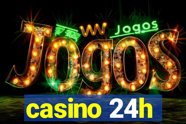 casino 24h