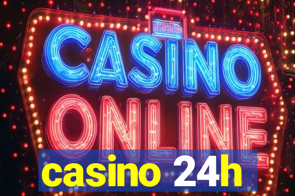 casino 24h