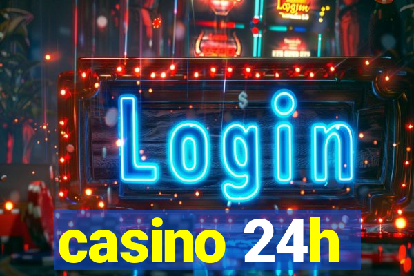 casino 24h