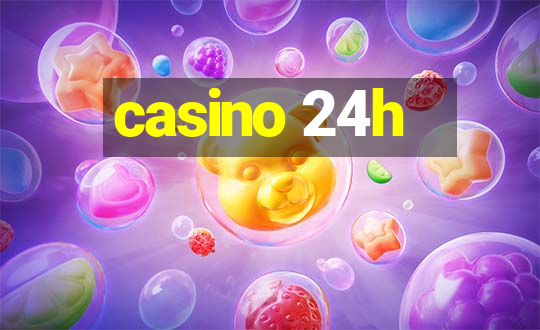 casino 24h