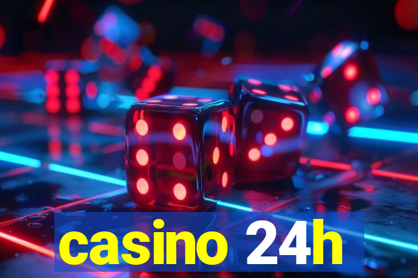 casino 24h