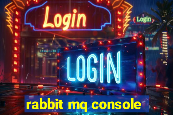 rabbit mq console