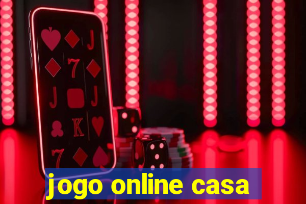 jogo online casa