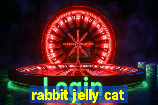 rabbit jelly cat