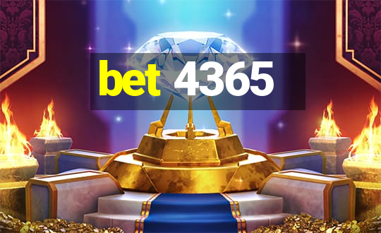 bet 4365