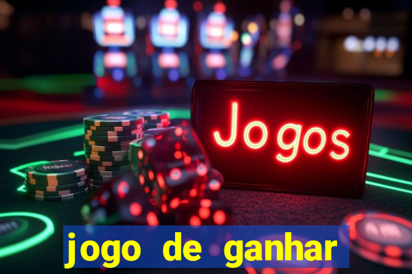 jogo de ganhar dinheiro de verdade