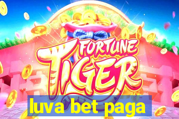 luva bet paga