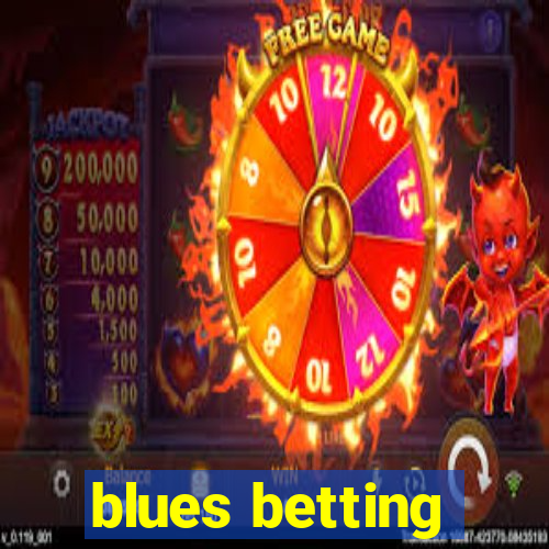 blues betting