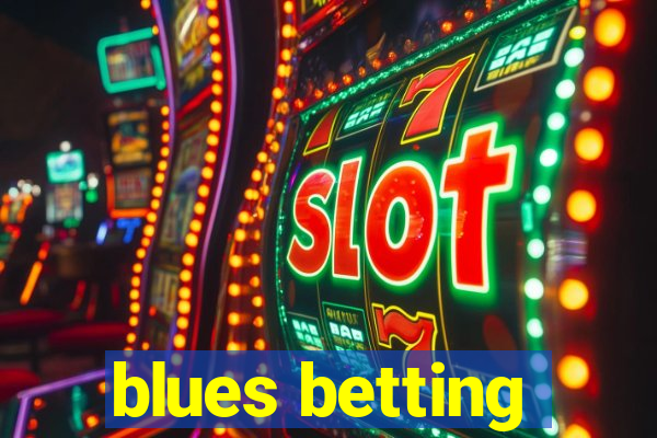 blues betting