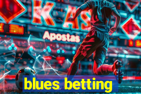 blues betting