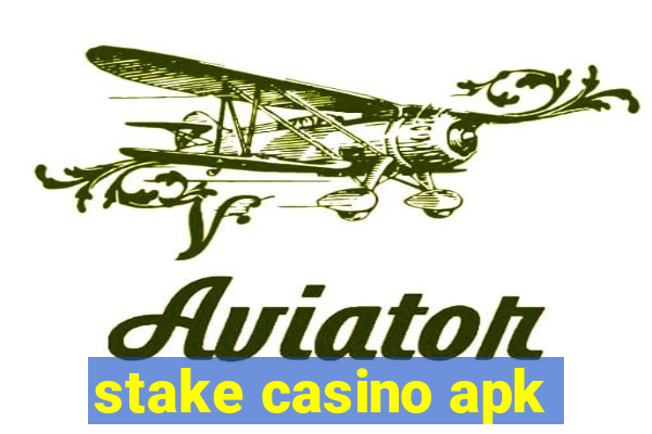 stake casino apk