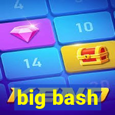 big bash