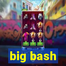 big bash