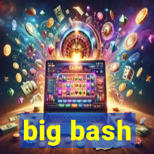 big bash