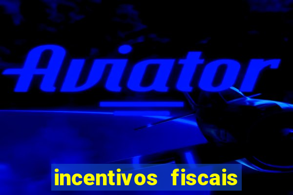 incentivos fiscais para empresas em minas gerais