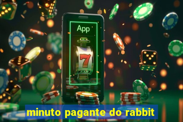 minuto pagante do rabbit