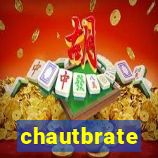 chautbrate