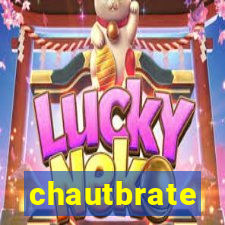 chautbrate