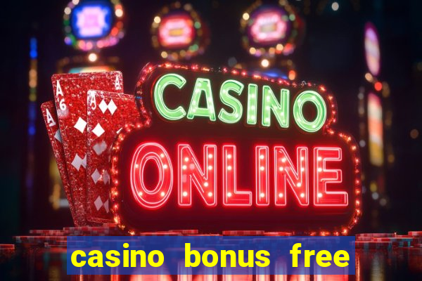 casino bonus free spins no deposit