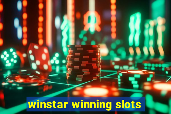 winstar winning slots