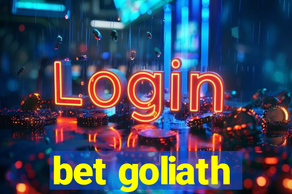 bet goliath