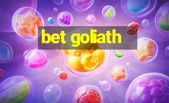 bet goliath