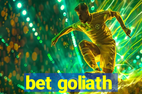 bet goliath