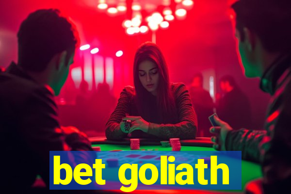 bet goliath