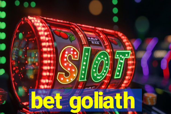 bet goliath