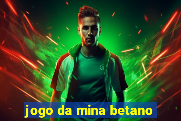 jogo da mina betano