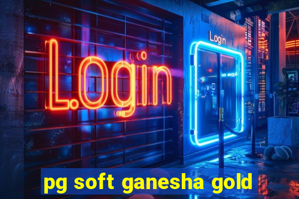 pg soft ganesha gold