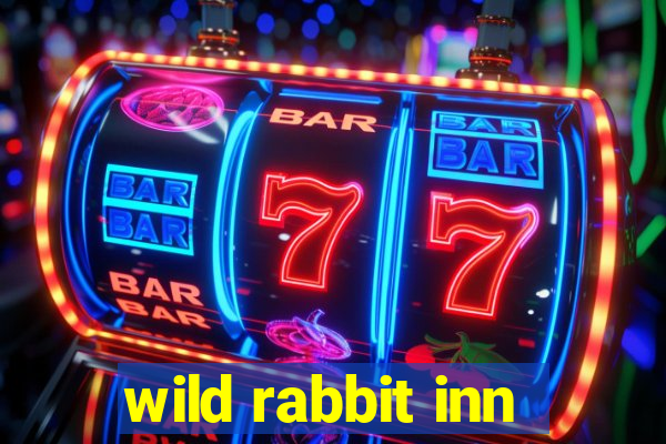 wild rabbit inn