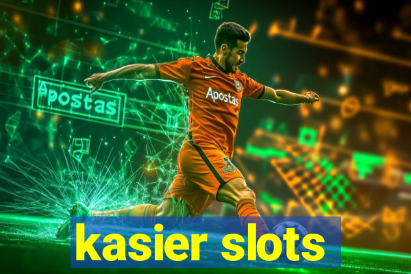 kasier slots