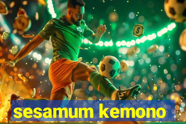 sesamum kemono