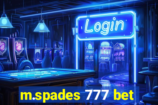 m.spades 777 bet