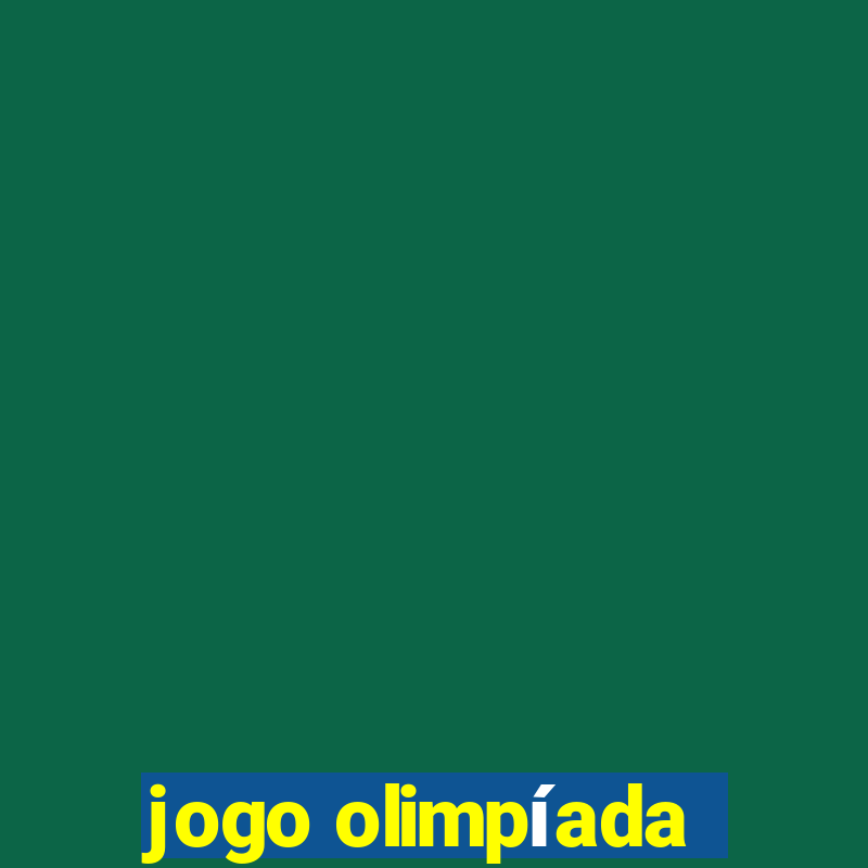 jogo olimpíada