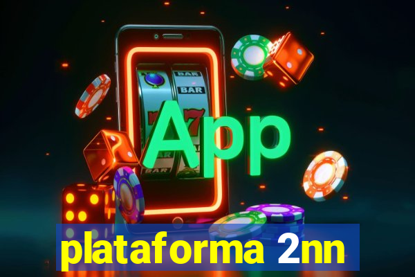 plataforma 2nn