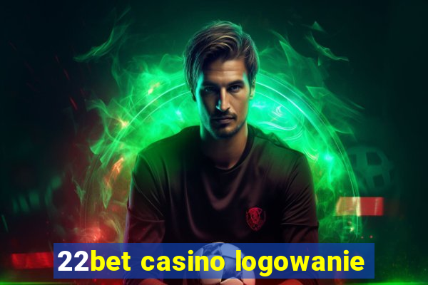 22bet casino logowanie