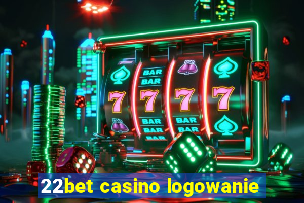 22bet casino logowanie