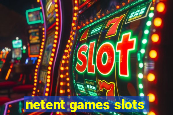 netent games slots