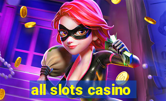 all slots casino