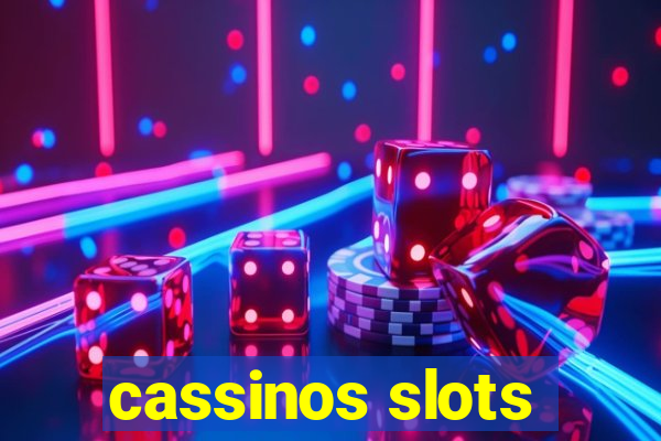 cassinos slots