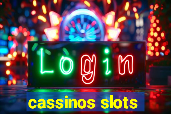 cassinos slots