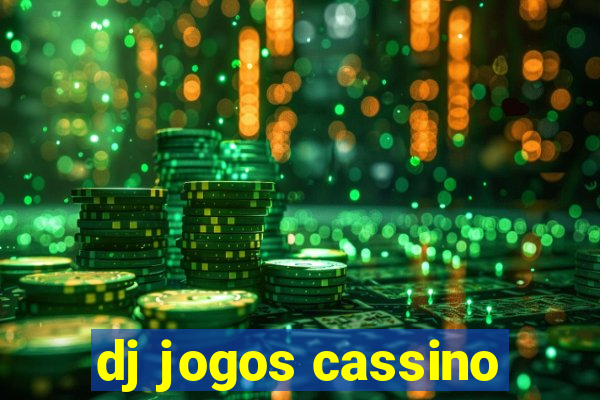 dj jogos cassino