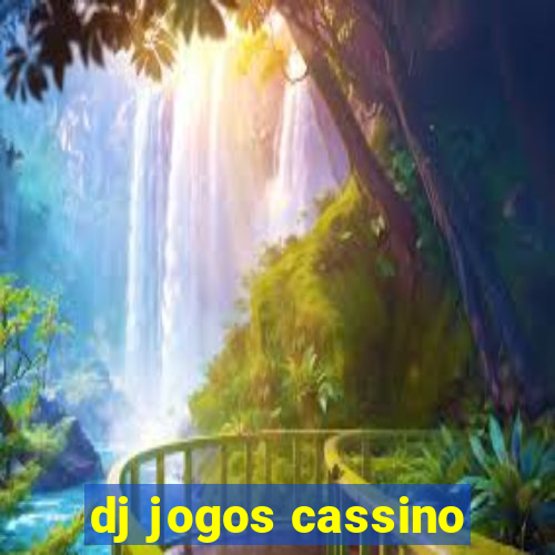 dj jogos cassino