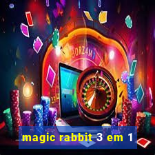 magic rabbit 3 em 1