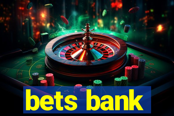 bets bank