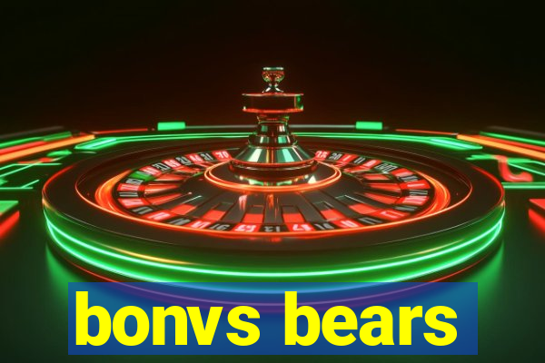 bonvs bears