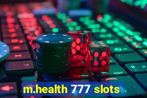 m.health 777 slots